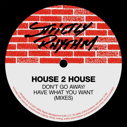Don't Go Away / Have What You Want (Mixes)