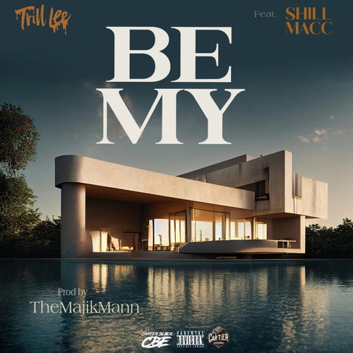 Be My (feat. Shill Macc)