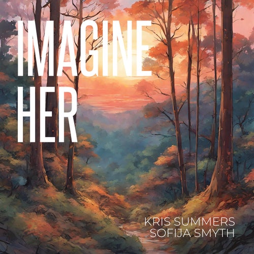 Imagine Her (feat. Sofija Smyth)