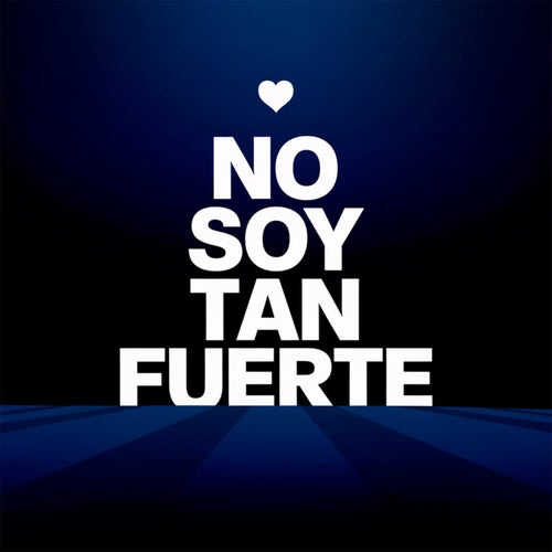 No soy tan fuerte