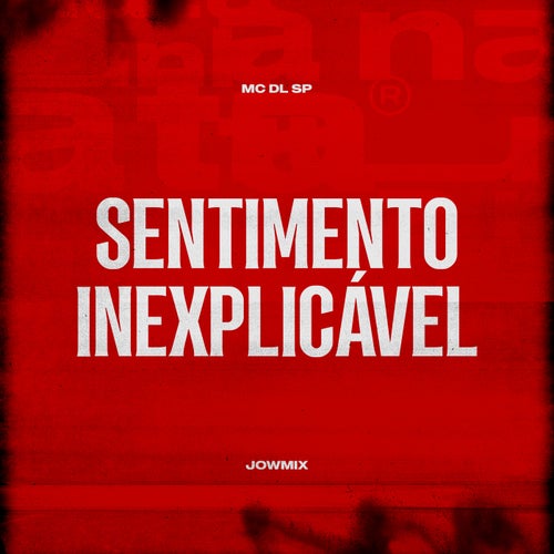 Sentimento Inexplicável