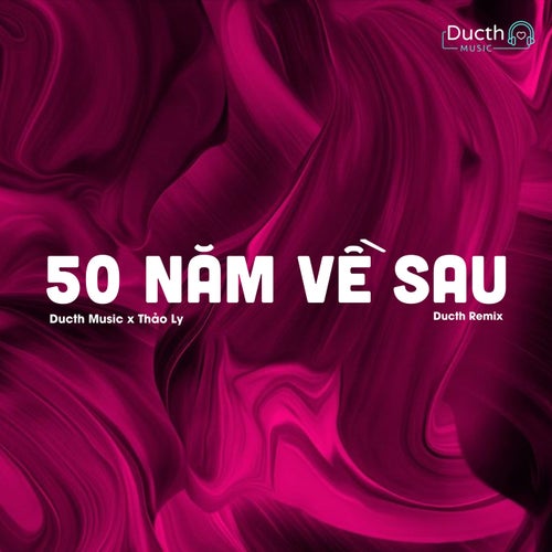 50 Năm Về Sau (Ducth Remix)