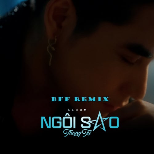 Ngôi Sao (BFF Remix)