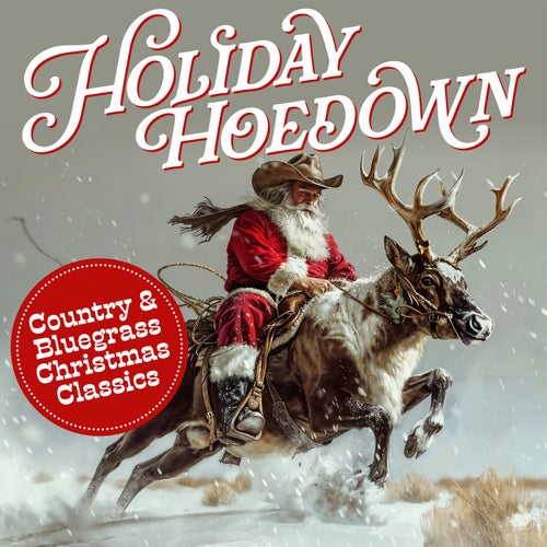 Holiday Hoedown: Country & Bluegrass Christmas Classics