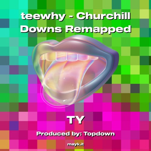 teewhy - Churchill Downs Remapped