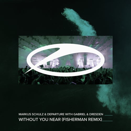 Without You Near - Fisherman Remix
