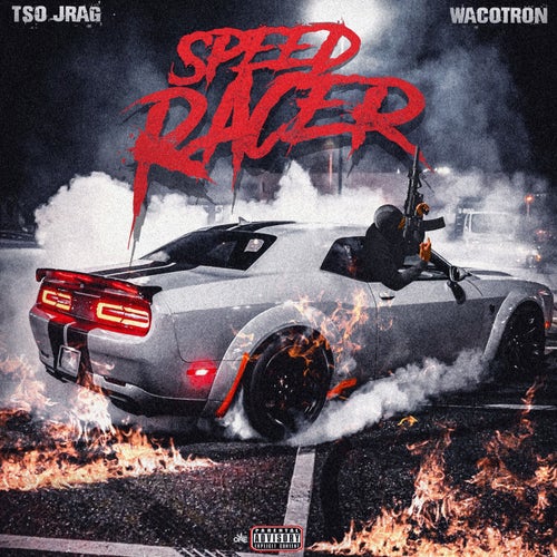 Speed Racer (feat. Wacotron)