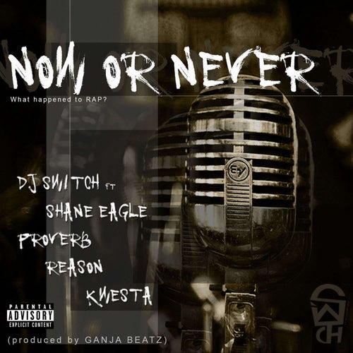 Now Or Never (feat. Shane Eagle, ProVerb, Reason & Kwesta)