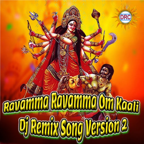 Ravamma Ravamma Om Kaali (Dj Remix Song Version 2)