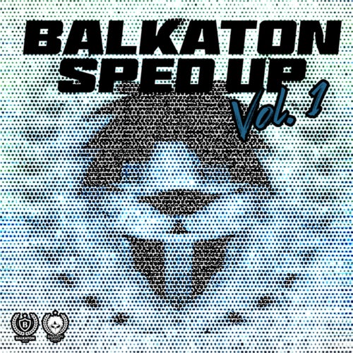 Balkaton Sped Up (Vol. 1)