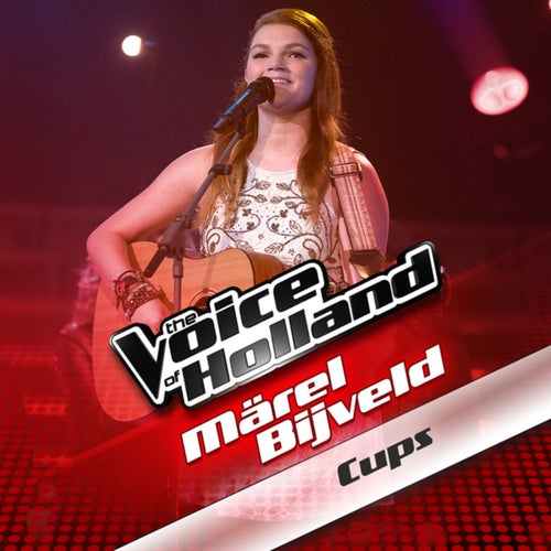 Cups (From The Voice Of Holland)