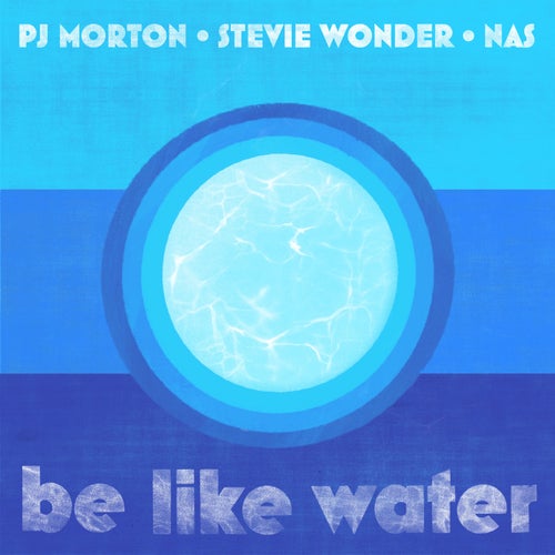Be Like Water (feat. Stevie Wonder & Nas)