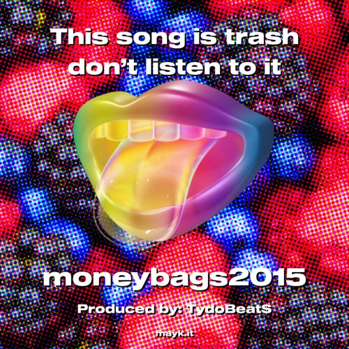 This song is trash don’t listen to it
