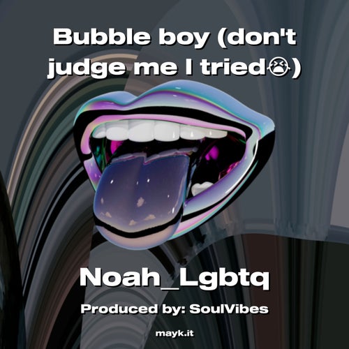 Bubble boy (dont judge me I tried)