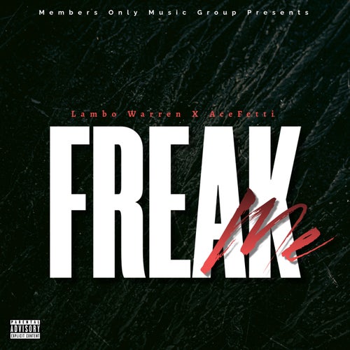 Freak Me (feat. AceFetti)