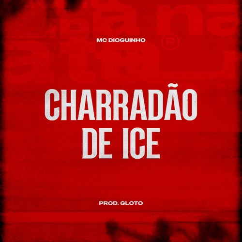 Charradão de Ice