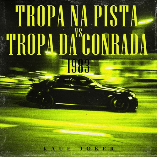 Tropa na Pista Vs Tropa da Conrada (1983)
