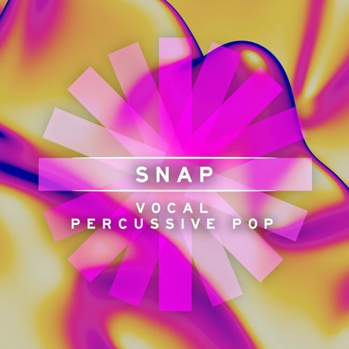 Snap - Vocal Percussive Pop