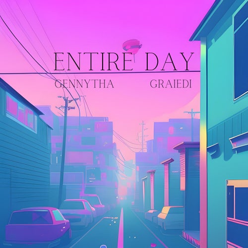 Entire Day (feat. Graiedi)