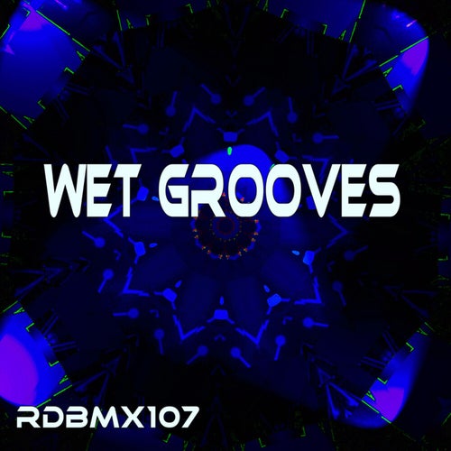 Wet Grooves