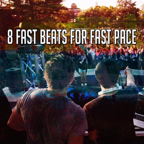 8 Fast Beats for Fast Pace