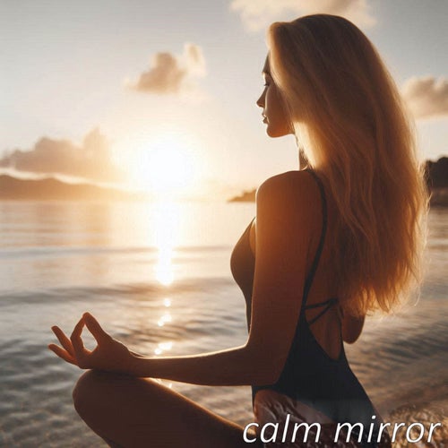 Calm Mirror