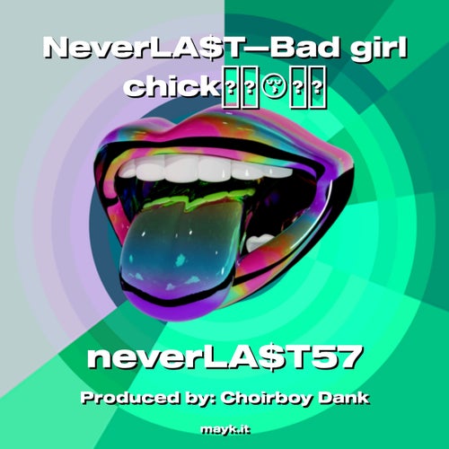 NeverLATBad girl chick