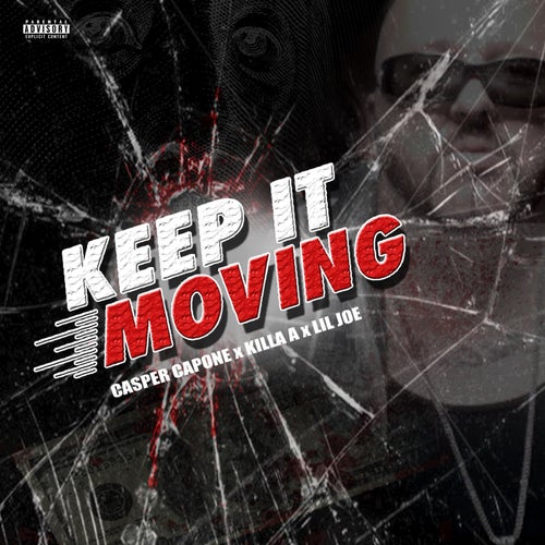 Keep It Moving (feat. Killa A & Lil Joe)