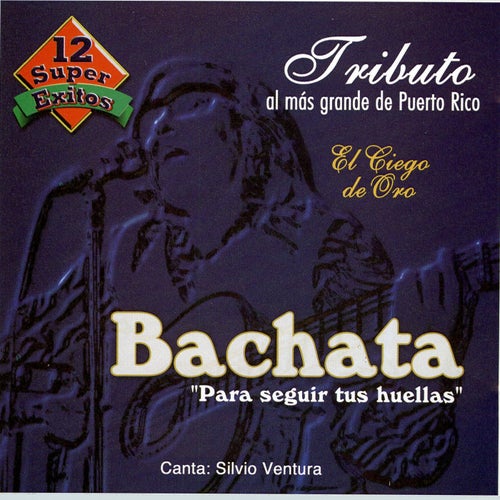 Bachata para Seguir Tus Huellas