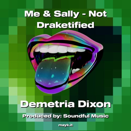 Me & Sally - Not Draketified