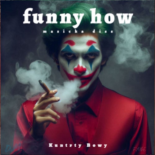 Funny How (Masicka Diss)