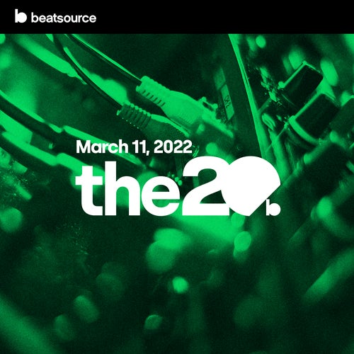 The 20 - March 11, 2022 playlist