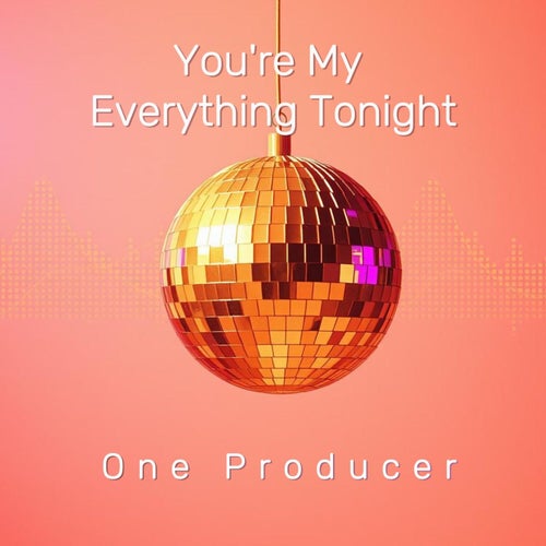 You're My Everything Tonight