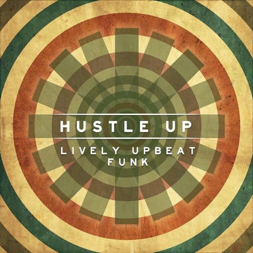 Hustle Up - Lively Upbeat Funk (Edited)