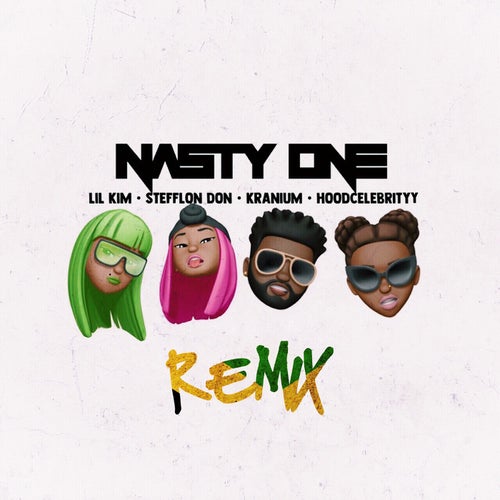 Nasty One Remix (feat. Stefflon Don, Kranium, HoodCelebrityy)