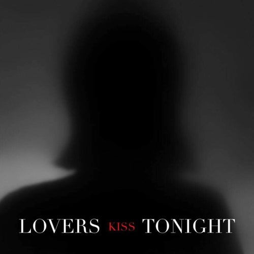 Lovers Kiss Tonight