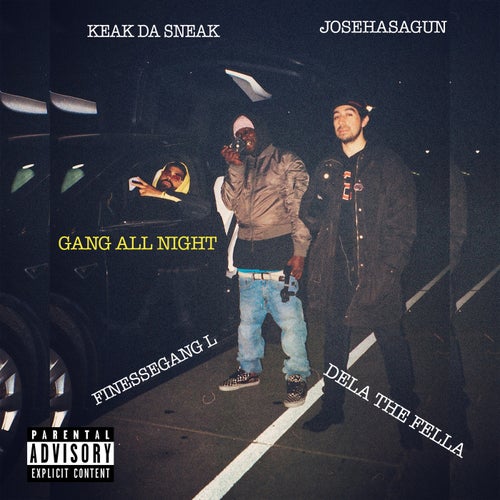 Gang All Night (feat. Keak Da Sneak, Josehasagun & FinesseGang L)