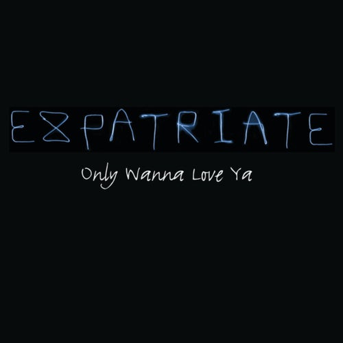Only Wanna Love Ya