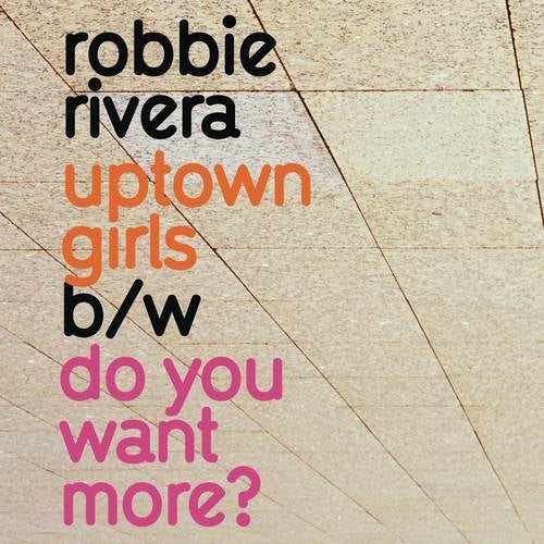 Uptown Girls / Do You Want More