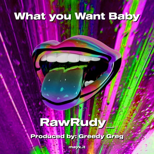 What you Want Baby