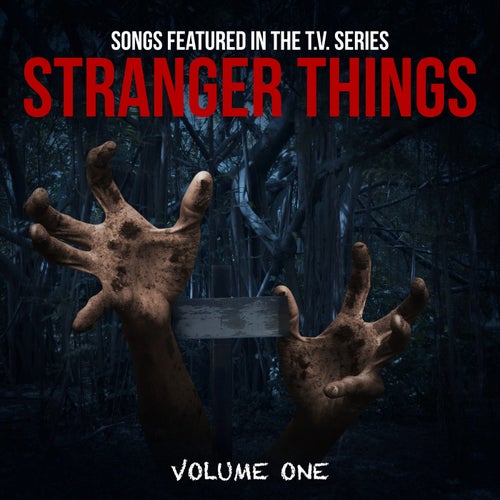 Songs Featured in the T.V. Series "Stranger Things", Vol 1