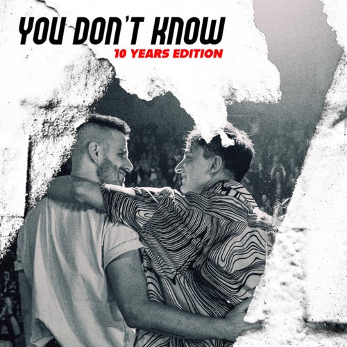 You Don't Know (10 Years Edition)