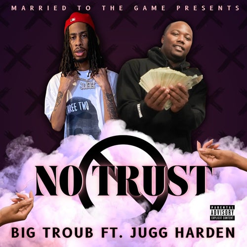 No Trust (feat. Jugg Harden)