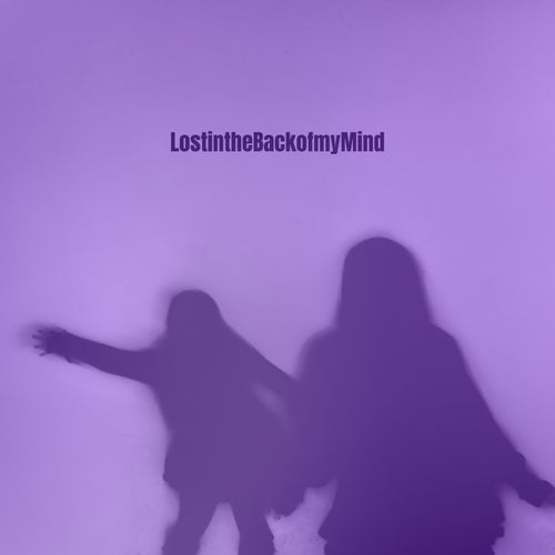 Lost In The Back Of My Mind