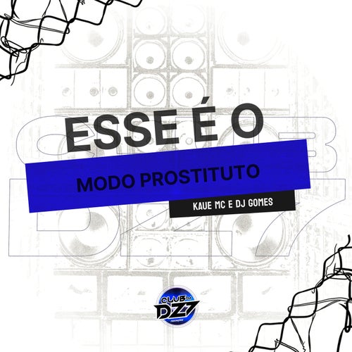 ESSE É O MODO PROSTITUTO