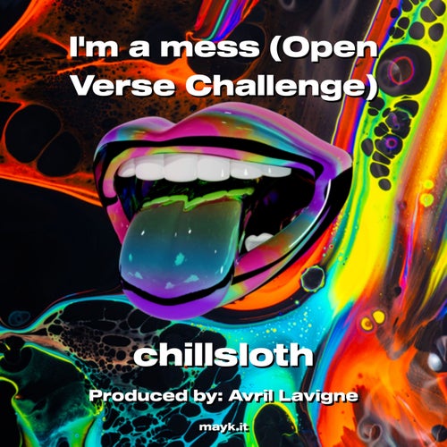 Im a mess (Open Verse Challenge)
