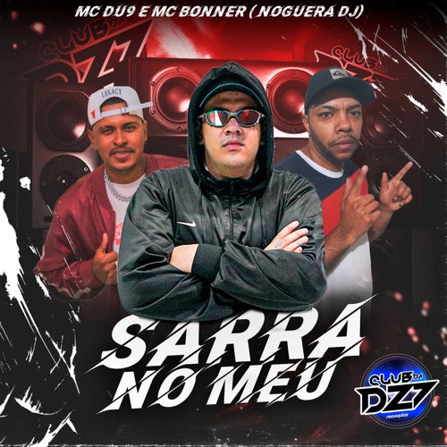 SARRA NO MEU (feat. MC BONNER)