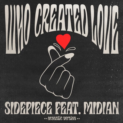 Who Created Love (feat. Midian) (Acoustic Version)