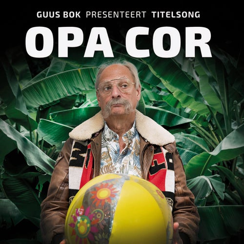 Opa Cor (Titelsong van de film 'Opa Cor')