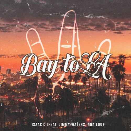 Bay to LA (feat. Jimmy Waters & Ana Lou)